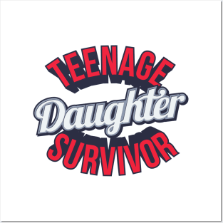 Funny Teenage Daughter Survivor Design Posters and Art